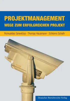 Hausmann / Schafir / Ginevicius |  Projektmanagement. | Buch |  Sack Fachmedien