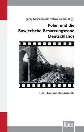 Kochanowski / Ziemer |  Polen und die Sowjetische Besatzungszone Deutschlands | eBook | Sack Fachmedien