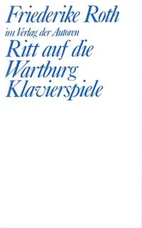 Roth |  Ritt auf die Wartburg / Klavierspiele | Buch |  Sack Fachmedien