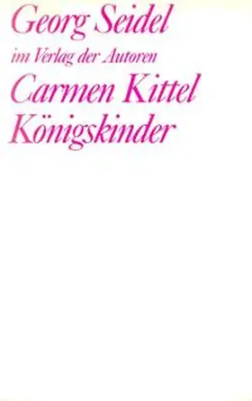Seidel |  Carmen Kittel /Königskinder | Buch |  Sack Fachmedien