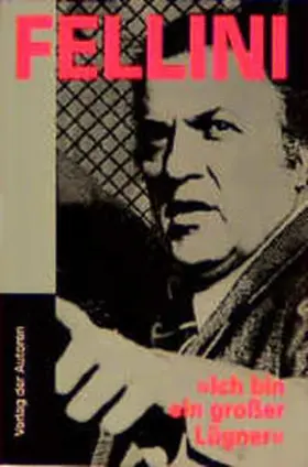 Fellini |  Ich bin ein großer Lügner | Buch |  Sack Fachmedien