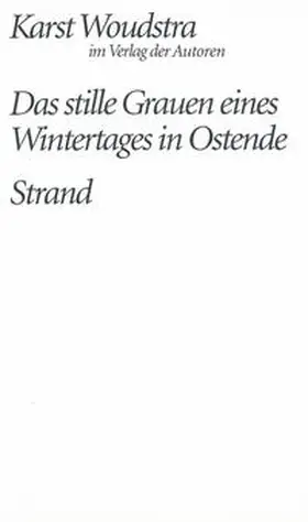 Woudstra |  Das stille Grauen eines Wintertages in Ostende/Strand | Buch |  Sack Fachmedien