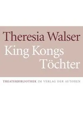 Walser |  King Kongs Töchter | Buch |  Sack Fachmedien