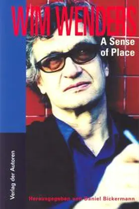 Wenders / Bickermann |  A Sense of Place | Buch |  Sack Fachmedien