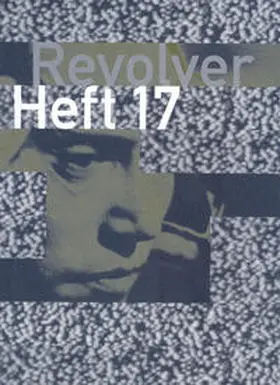 Börner / Heisenberg / Hochhäusler |  Revolver 17 | Buch |  Sack Fachmedien