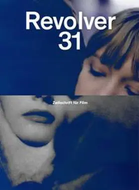 Börner / Heisenberg / Hochhäusler |  Revolver 31 | Buch |  Sack Fachmedien