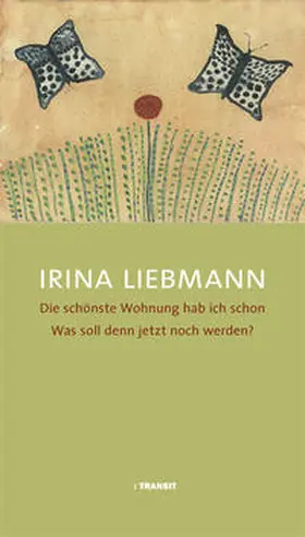 Liebmann |  Die schönste Wohnung hab ich schon Was soll denn jetzt noch werden? | Buch |  Sack Fachmedien