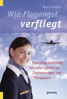 Friedrich |  Wie Flugangst verfliegt | Buch |  Sack Fachmedien