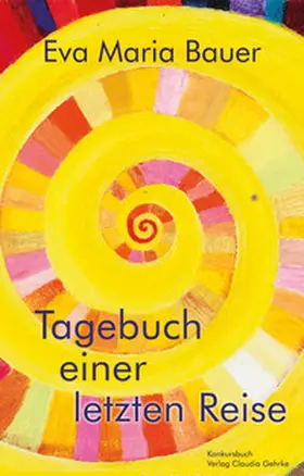 Bauer |  Tagebuch einer letzten Reise | Buch |  Sack Fachmedien