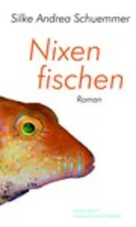 Schuemmer |  Nixen fischen | eBook | Sack Fachmedien