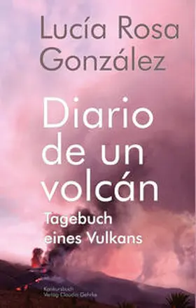 González |  Tagebuch eines Vulkans - Diario de un volcán | Buch |  Sack Fachmedien