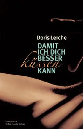 Lerche |  Damit ich dich besser küssen kann | Buch |  Sack Fachmedien