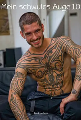 Hopf / Schock |  Mein schwules Auge 10. Das schwule Jahrbuch der Erotik | Buch |  Sack Fachmedien