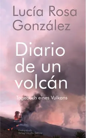 González |  Tagebuch eines Vulkans - Diario de un volcán | eBook | Sack Fachmedien