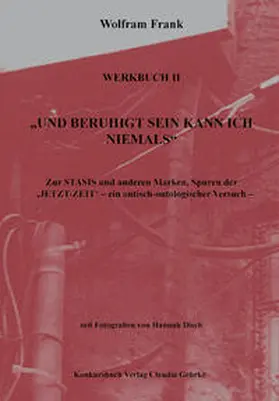 Frank |  "Und beruhigt sein kann ich niemals". Werkbuch II | Buch |  Sack Fachmedien