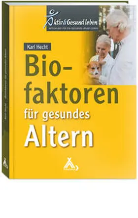 Hecht |  Biofaktoren für gesundes Altern | Buch |  Sack Fachmedien