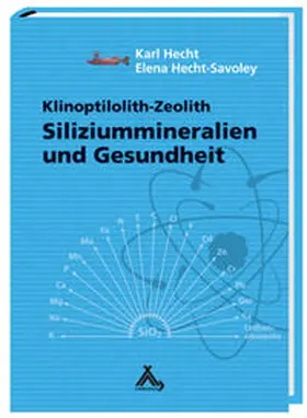 Hecht / Hecht-Savoley |  Siliziummineralien und Gesundheit | Buch |  Sack Fachmedien