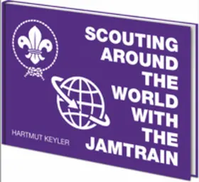 Keyler |  Scouting around the World with the Jamtrain | eBook | Sack Fachmedien