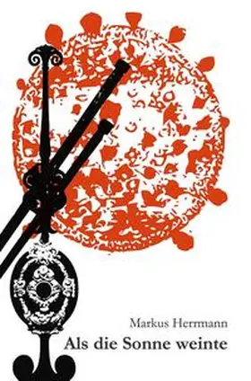 Herrmann |  Als die Sonne weinte | Buch |  Sack Fachmedien