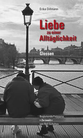 Dillmann |  Liebe zu einer Alltäglichkeit | Buch |  Sack Fachmedien