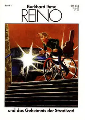 Ihme |  Reino / Reino und das Geheimnis der Stradivari | Buch |  Sack Fachmedien