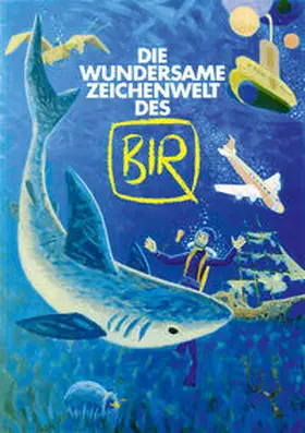 Ihme / Birek |  Die wundersame Zeichenwelt des BIR | Buch |  Sack Fachmedien