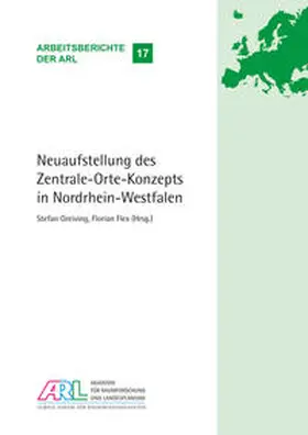 Greiving / Flex |  Neuaufstellung des Zentrale-Orte-Konzepts in Nordrhein-Westfalen | Buch |  Sack Fachmedien