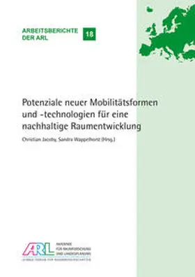 Jacoby / Wappelhorst |  Potenziale neuer Mobilitätsformen und -technologien für eine nachhaltige Raumentwicklung | Buch |  Sack Fachmedien