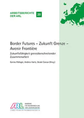 Caesar / Pallagst / Hartz |  Border Futures - Zukunft Grenze - Avenir Frontière | Buch |  Sack Fachmedien