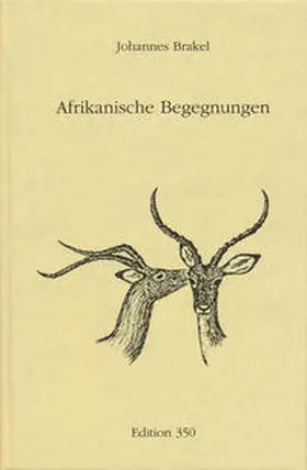 Brakel |  Afrikanische Begegnungen | Buch |  Sack Fachmedien