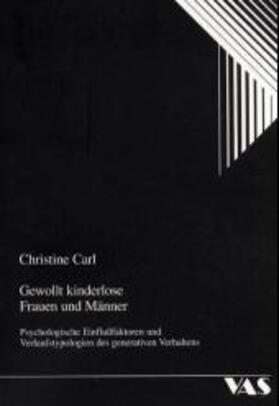 Carl | Gewollt kinderlose Frauen und Männer | Buch | 978-3-88864-331-6 | sack.de