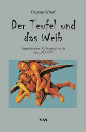 Scherf |  Der Teufel und das Weib | Buch |  Sack Fachmedien