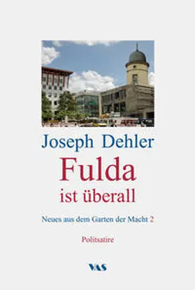 Dehler |  Fulda ist überall | Buch |  Sack Fachmedien