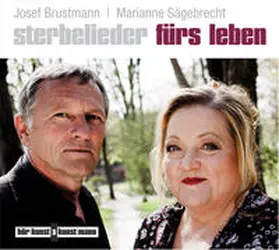Sägebrecht / Brustmann |  Sterbelieder fürs Leben | Sonstiges |  Sack Fachmedien