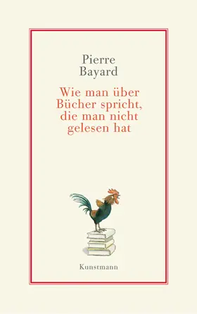 Bayard |  Wie man über Bücher spricht, die man nicht gelesen hat | eBook | Sack Fachmedien