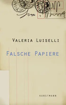 Luiselli |  Falsche Papiere | Buch |  Sack Fachmedien