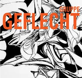 Dornacher / Hartl / Niggl |  Gruppe Geflecht | Buch |  Sack Fachmedien