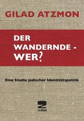 Atzmon |  Der wandernde - Wer? | Buch |  Sack Fachmedien