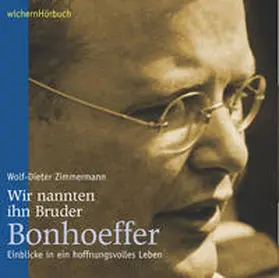  Wir nannten ihn Bruder Bonhoeffer | Sonstiges |  Sack Fachmedien