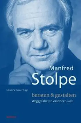 Schröter |  Manfred Stolpe. beraten & gestalten | Buch |  Sack Fachmedien