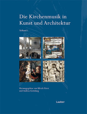 Fürst / Gottdang |  Die Kirchenmusik in Kunst und Architektur | Buch |  Sack Fachmedien