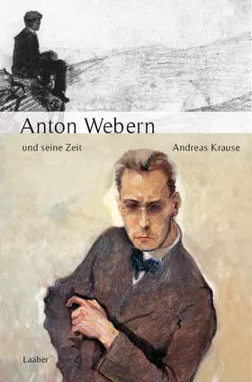 Krause |  Anton Webern und seine Zeit | Buch |  Sack Fachmedien