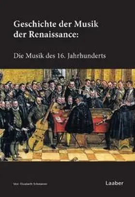 Schmierer |  Geschichte der Musik der Renaissance | Buch |  Sack Fachmedien