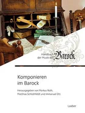 Ott / Roth / Schlothfeldt |  Komponieren im Barock | Buch |  Sack Fachmedien