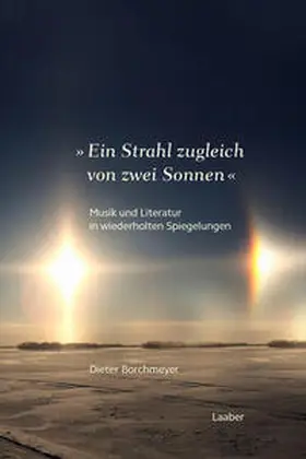 Borchmeyer |  'Ein Strahl zugleich von zwei Sonnen ...' | Buch |  Sack Fachmedien