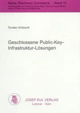 Költzsch |  Geschlossene Public-Key-Infrastruktur-Lösungen | Buch |  Sack Fachmedien