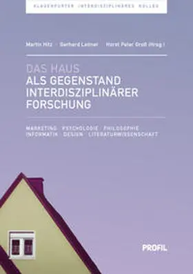 Hitz / Leitner / Gross |  Das Haus als Gegenstand interdisziplinärer Forschung | Buch |  Sack Fachmedien