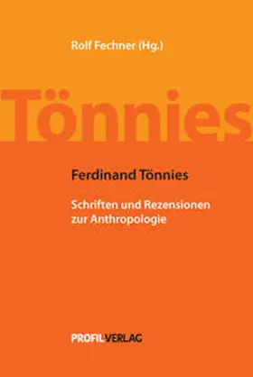 Fechner / Tönnies |  Ferdinand Tönnies: Anthropologische Schriften | Buch |  Sack Fachmedien