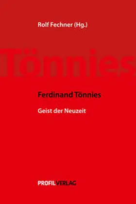 Tönnies / Fechner |  Ferdinand Tönnies: Vom Geist der Neuzeit | Buch |  Sack Fachmedien