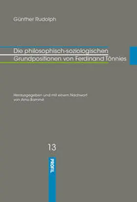 Rudolph / Arno |  Die philosophisch-soziologischen Grundpositionen von Ferdinand Tönnies | Buch |  Sack Fachmedien